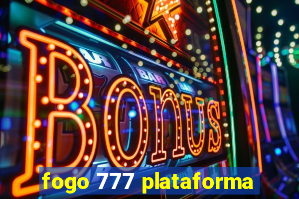 fogo 777 plataforma