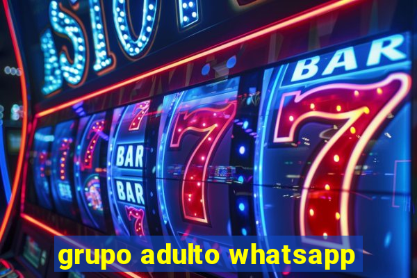 grupo adulto whatsapp