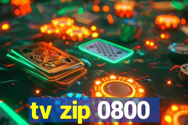 tv zip 0800