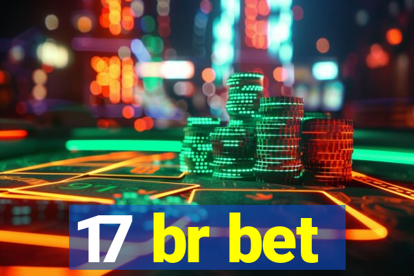 17 br bet