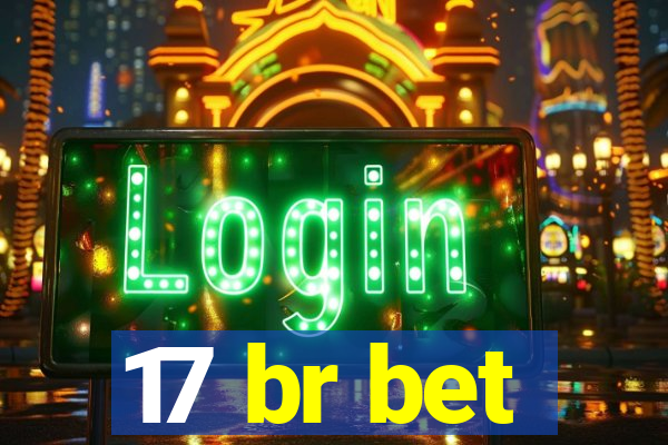 17 br bet