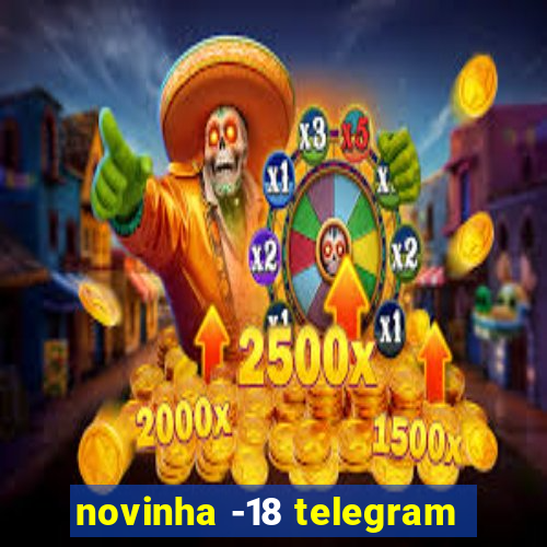 novinha -18 telegram