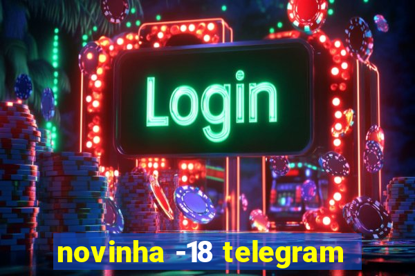 novinha -18 telegram