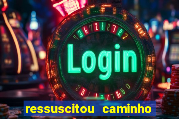 ressuscitou caminho neocatecumenal pdf