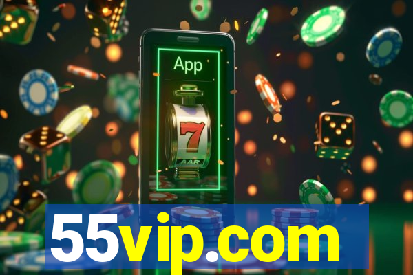 55vip.com