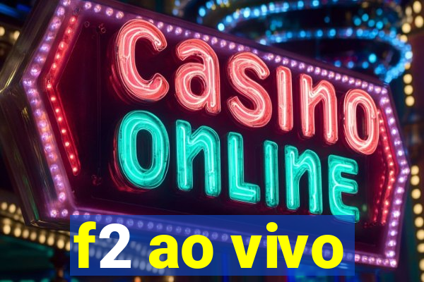 f2 ao vivo