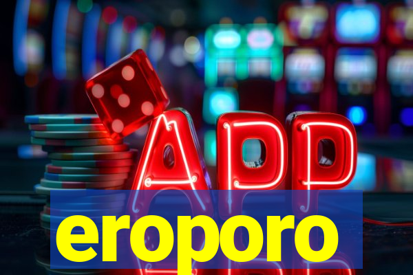 eroporo