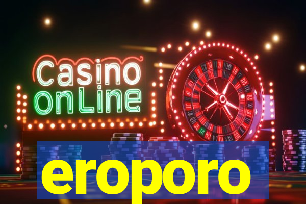 eroporo