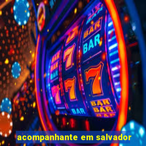 acompanhante em salvador