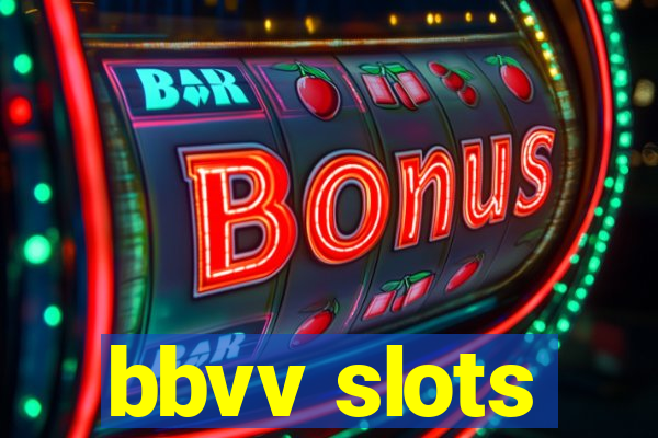 bbvv slots