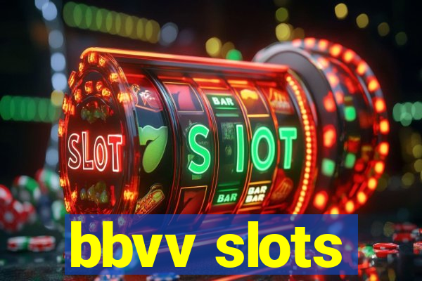 bbvv slots