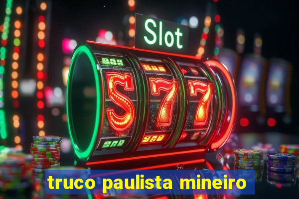 truco paulista mineiro