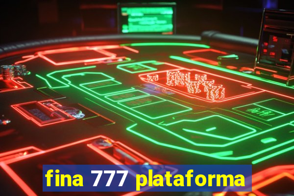 fina 777 plataforma