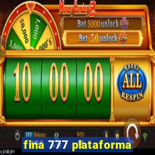 fina 777 plataforma