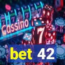 bet 42