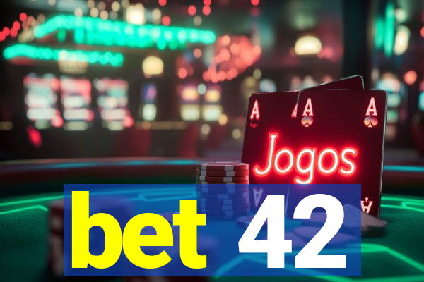 bet 42