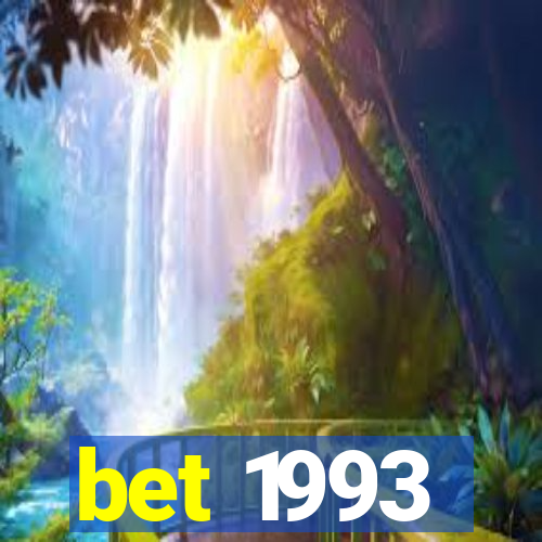 bet 1993