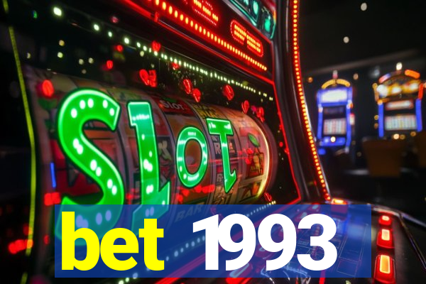 bet 1993