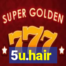 5u.hair