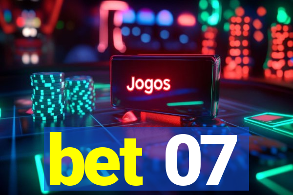 bet 07