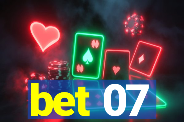 bet 07