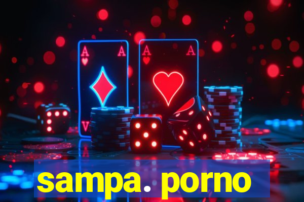 sampa. porno