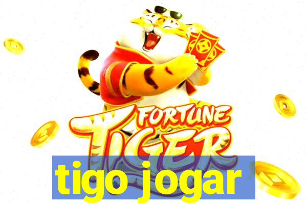 tigo jogar