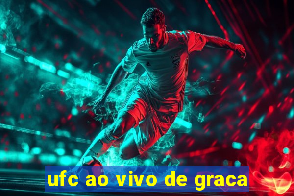ufc ao vivo de graca