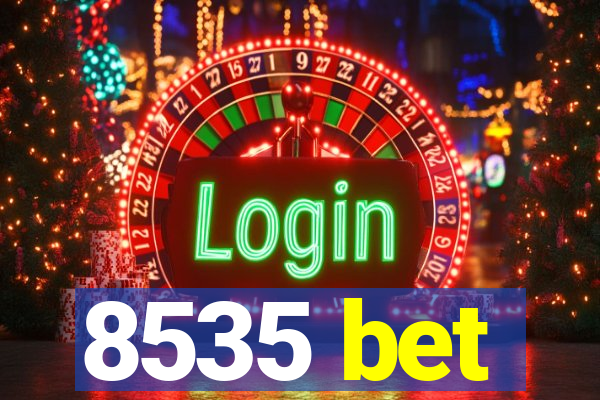 8535 bet