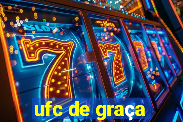 ufc de graça