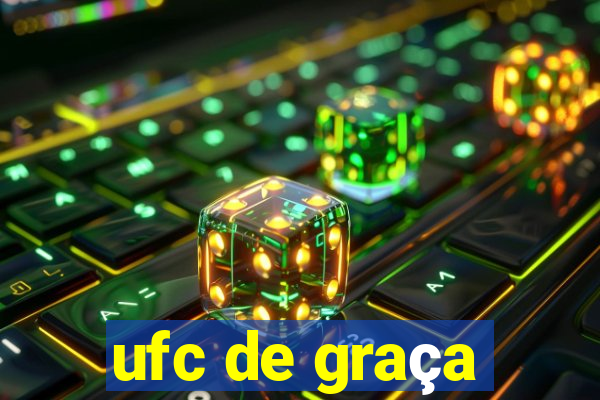 ufc de graça