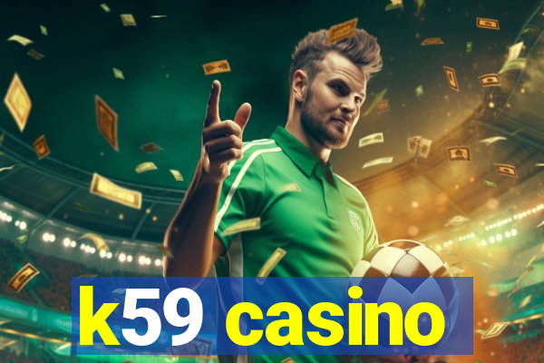 k59 casino
