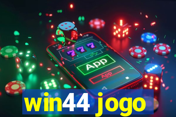 win44 jogo
