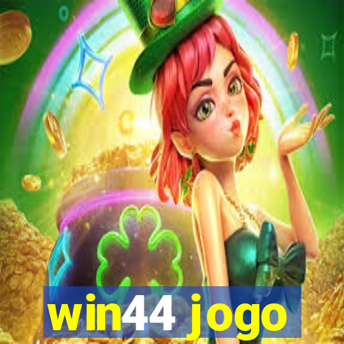win44 jogo