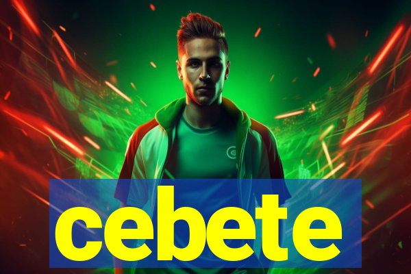 cebete