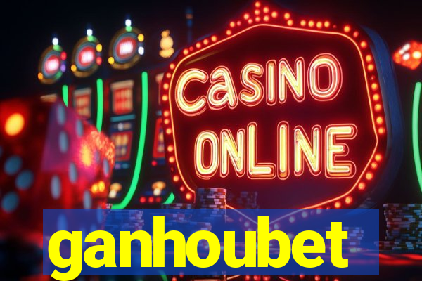 ganhoubet