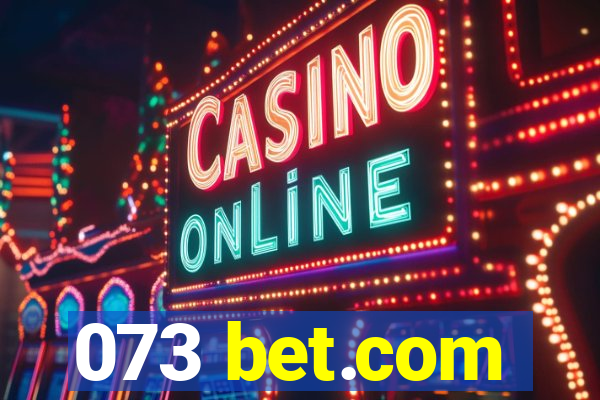 073 bet.com