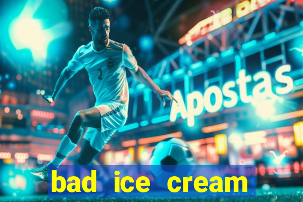 bad ice cream click jogos
