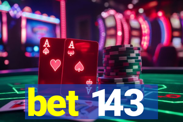 bet 143