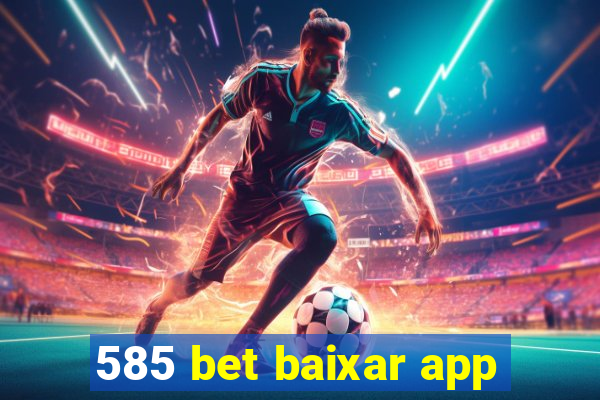 585 bet baixar app