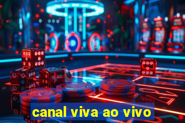 canal viva ao vivo