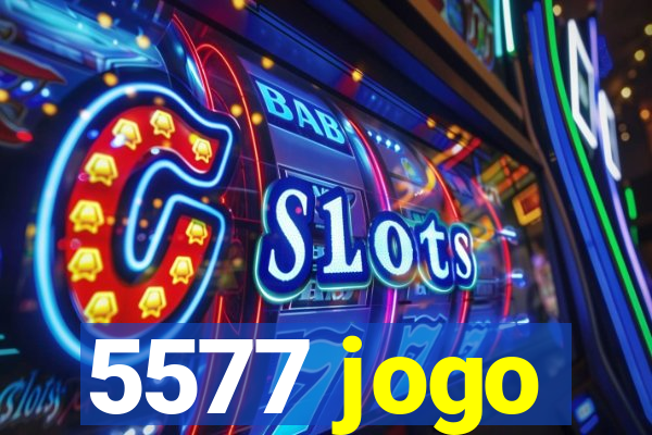 5577 jogo