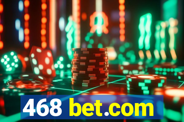 468 bet.com