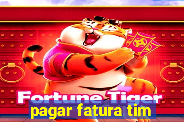 pagar fatura tim
