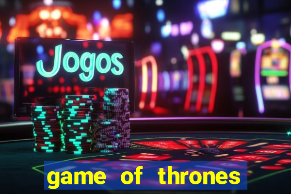 game of thrones google drive