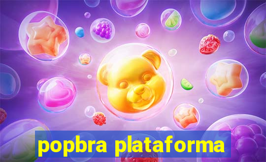 popbra plataforma