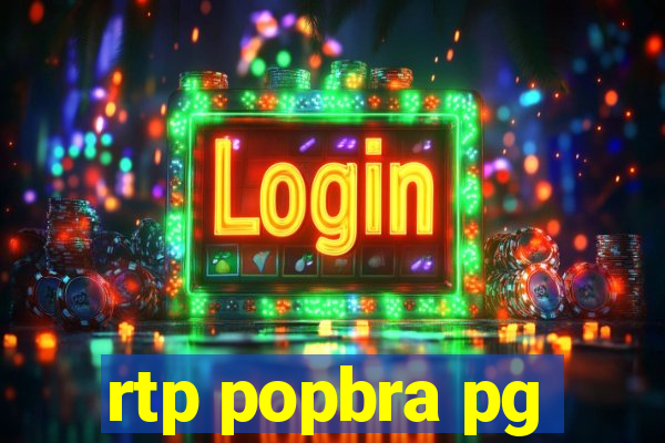 rtp popbra pg