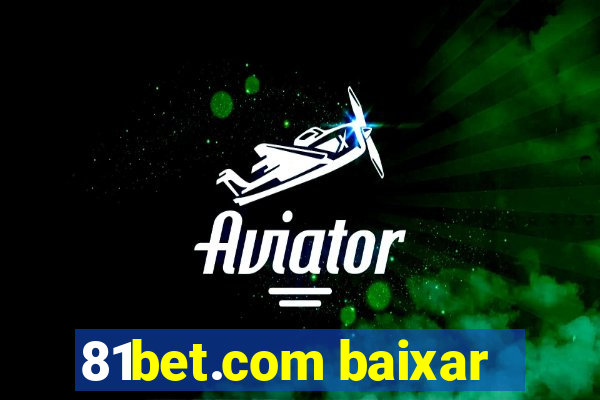 81bet.com baixar