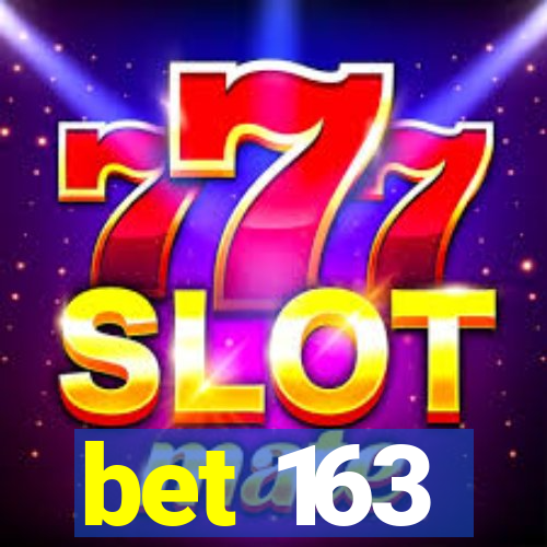 bet 163