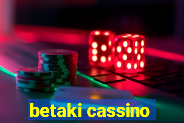 betaki cassino
